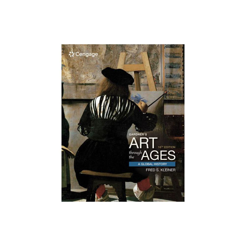 Kleiner, Gardner's Art Through the Ages: A Global History, 9798214344447, CENGAGE Learning, 16th, Art, Books, 893717